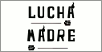 Lucha Madre